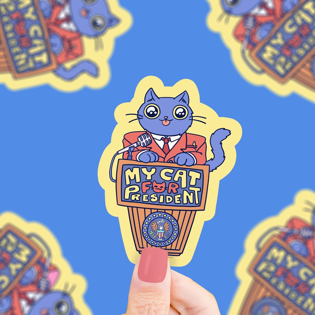 Fun Sticker Cat Leader My Cat for President Vinyl Sticker: Funny Political Kitten - Etsy