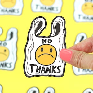 No Thank You Plastic Bag Sticker, No Thanks To Plastic, Environmental, Sustainable, Laptop, Water Bottle, Reuse and Recycle, Waterproof