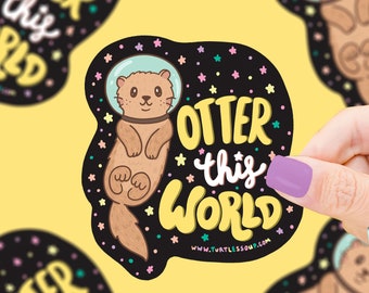 Otter Sticker, Otter Space, Colorful Stickers, Vinyl Decal, Die Cut, Otter This World, Outer Space, Laptop Stickers, Cute Stickers