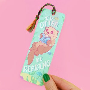 I'd Otter Be Reading, Funny, Animal, Bookmarks, Reader Gift, Book Lover, Stationery, Gift For Her, Literary, Cute Art, Novel, Cozy, Puns