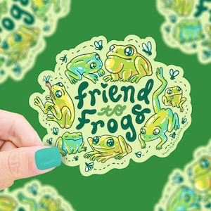 Friend to Frogs Amphibian and Toads Art Vinyl Sticker, Waterproof Sticker, Laptop Decal, Frog Sticker