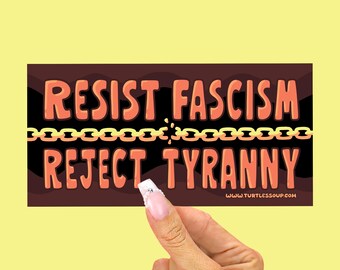 Resist Fascism Reject Tyranny Bumper Sticker | Political Resistance Decal | Anti-Authoritarian Sticker | Freedom & Democracy Vinyl Decal