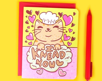 I Knead You Cat Valentine's Day Card: Funny Kitten Baking