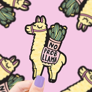 Llama Sticker, Funny Vinyl Stickers, No Prob Llama, Alpaca Decal, Animal Puns, Cute Planner Sticker, Gift, Funny Animal Pun, Gift for Her