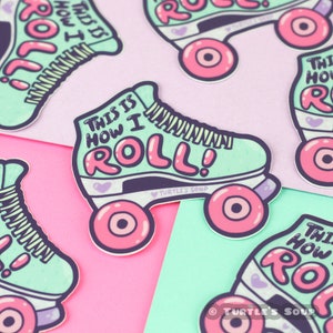 Roller Derby Sticker, 90s Vinyl Sticker, Roller Skates Sticker, Laptop Decal, Athletic Vinyl Sticker, How I Roll Sticker, Punny, Funny Gift image 2