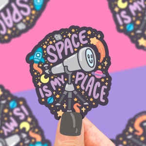 Space is My Place Sticker, Telescope, Cute Decal, Space, Astronomy, Stars Sticker, Planets, Cosmos, Asteroid Day, Celestial Decal, Galaxy