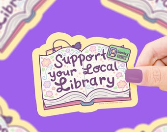 Support Your Local Library Sticker: Waterproof Vinyl Decal