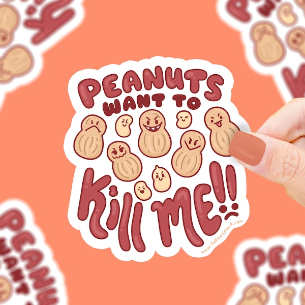 Peanuts Want To Kill Me Funny Allergy Sticker Vinyl Sticker, Waterproof Sticker, Sticker Art, Peanuts