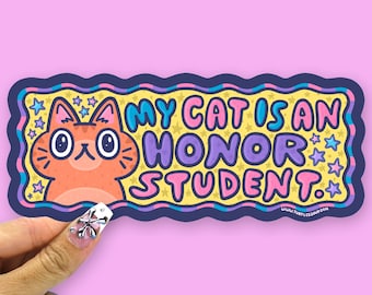 My Cat Is an Honor Student Vinyl Bumper Sticker, Funny Cat Sticker, Cat Lover Gift, Cute Pet Sticker, Proud Cat Parent Decal