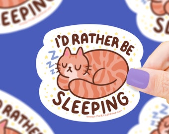 I’d Rather Be Sleeping Sticker, Vinyl Sticker, Waterproof, Cat Sticker, Sleepy Kitten, Sleeby, Cat Nap, Water bottle sticker, Cat Lover Gift