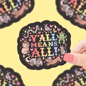 Y'all Means All Vinyl Sticker: LGBTQ Pride Western Cowboy Animals