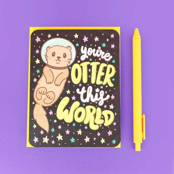Otter Birthday Card, Otter This World, Pun Card For Him Her, Boyfriend, Girlfriend, Husband, Wife, Children, Kids, Funny Card, Animal Card