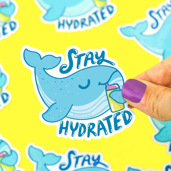 Stay Hydrated Whale Sticker, Waterproof Vinyl Sticker, Funny Decal, for Water Bottle, High Quality Weatherproof, Cute Sticker, Ocean Animal