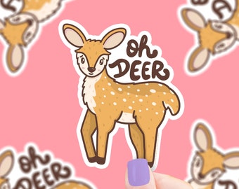 Oh Deer Sticker: Funny Animal Pun Vinyl Decal