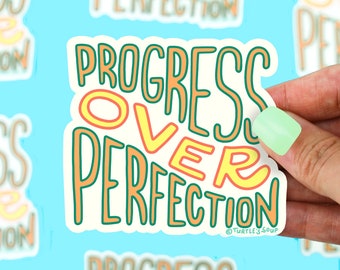 Progress Over Perfection, Motivational, Mental Health, Positivity, Vinyl Sticker, Laptop Decal, Water Bottle Art, Planner Sticker,Waterproof