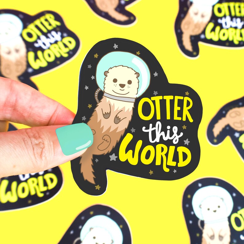 Otter Sticker, Otter Space, Colorful Stickers, Vinyl Decal, Die Cut, Otter This World, Outer Space, Laptop Stickers, Cute Stickers 