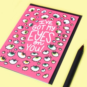 Funny Love You Card, Thinking of You Card, I've Got My Eyes On You, Relationship Card, Love Card, Eyeballs, Funny Card, Anniversary Card image 2