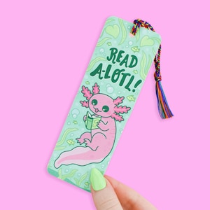 Read A-Lotl Axolotl Bookmark, Cute Sealife, Bookish, Cute Axolotls, Reader Gift, Bookmark and Tassel, Reading Axolotl, Sea Creature Bookmark