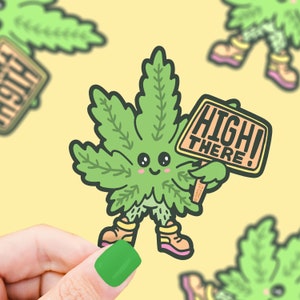 High There Marijuana Leaf Sticker, Funny Weed Sticker, Cannabis, 420, Decal for Laptop, Phone Sticker, Water Bottle Sticker, Waterproof