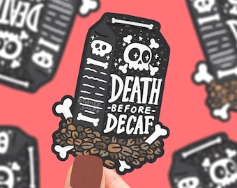 Death Before Decaf, Coffee Bag Sticker, Funny Sticker Art, Morbid Sticker, Goth, Skull, Coffee Beans, Death Sticker, Funny, Gift, Coffee