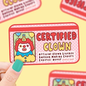 Certified Clown, License, Vinyl Sticker, Funny, Down To Clown, Art, Laptop Decals, Waterproof, Water Bottle Sticker, Gift For Her, For Him