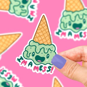 Ice Cream Sticker, I&#39;m A Mess, Self Deprecating, Humorous, Dessert, I&#39;m Messy Sticker, Modest, Funny Sticker, Sticker for Water Bottle, Gift