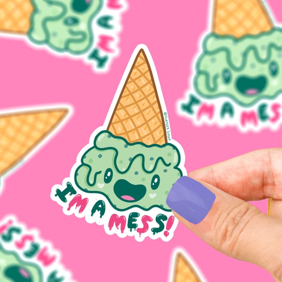 I'm A Mess Ice Cream Sticker: Funny Self Deprecating Dessert