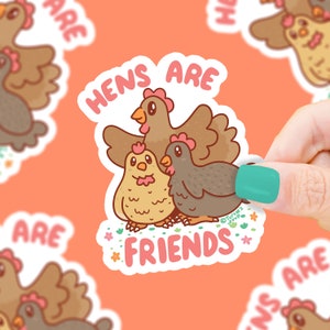 Hens are Friends Vegan Vinyl Sticker for Water Bottles, Laptops and Journals Waterproof by Turtle's Soup