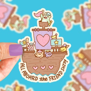 All Aboard The Friend Ship, Best Friend Sticker, Sticker for Bestie, Cute Birthday Gift, Sticker Art, Waterproof Decal, Best Friends Forever