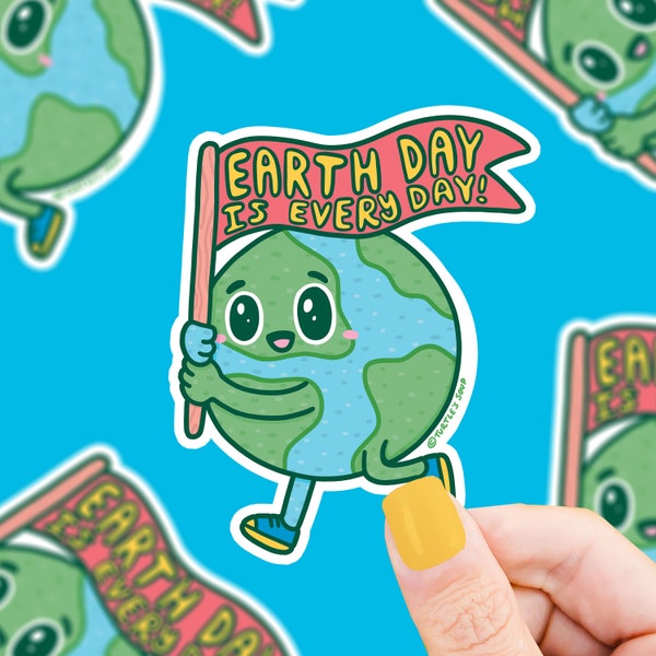 Earth Day Is Everyday, Vinyl Sticker, Environmentalism, Planet, Art, Laptop Decals, Waterproof, Water Bottle Sticker, Gift For Her, For Him