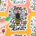 Bee Sticker, Bee Kind Decal, Positivity Sticker, Vinyl Sticker, Car Decal, Laptop Sticker, Save The Bees, Be Kind, Flower, Floral