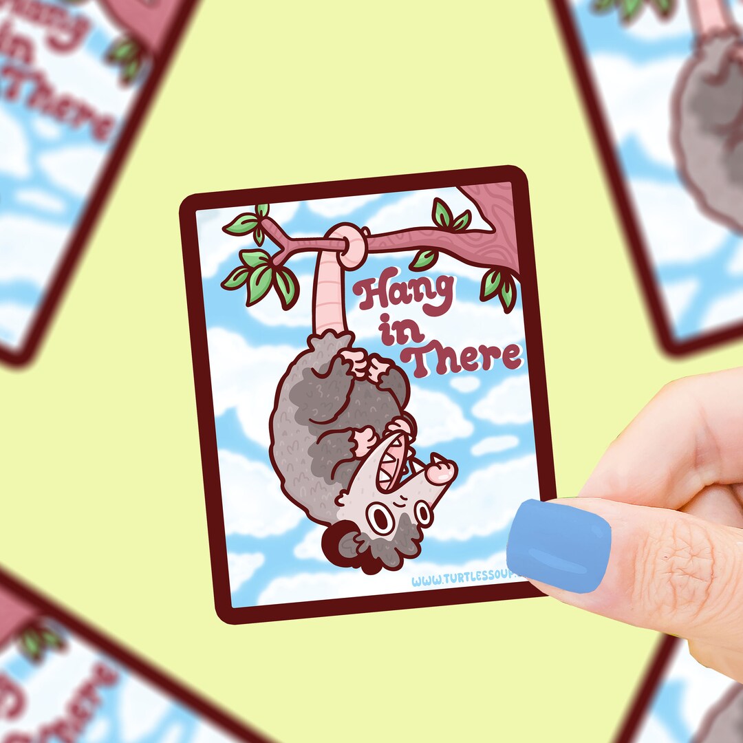 Hang in There Opossum Sticker: Funny Motivational Vinyl Decal - Etsy