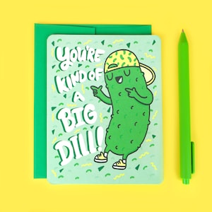 Funny Pickle Birthday, Big Dill Pun Bday, Best Friend Birthday, Graduation Card, Congratulations, Congrats Card, Funny Puns, Food Puns