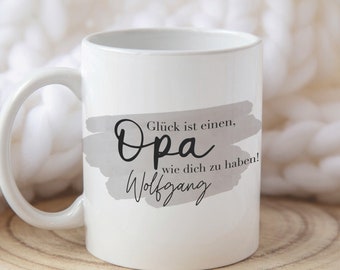 personalisierte Tasse mit Namen Glück ist einen Opa wie dich zu haben, personalisiertes Geschenk für Vatertag, Vatertagsgeschenk Opa