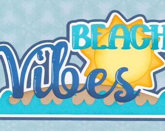 BEACH VIBES title. Scrapbook Embellishment. Handmade die cut. Paper piecing.