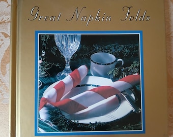 Book:  Great Napkin Folds by Gay Merrill Gross - 22 different napkin folds with instructions for each