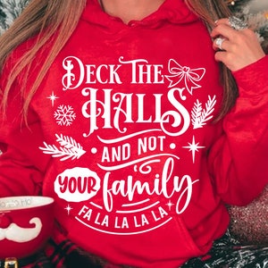 Deck the halls and not your family svg, Deck the halls svg, Christmas Svg, Funny Christmas svg