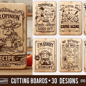 May include: A collection of wooden cutting boards with humorous kitchen-themed designs. One board features a cow chef with the text "Your Opinion Is Not Part of The Recipe." Other boards have cartoon animals and phrases like "Dinner is Ready" and "Trouble."