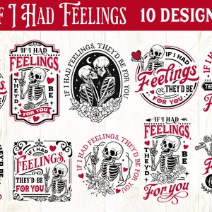 If I Had Feelings They'd Be For You BUNDLE Svg, Skeleton Valentines Day svg, Funny valentine's day SVG, valentine's day skeleton SVG