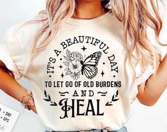 It's a beautiful day to heal SVG, Mental health svg, Healing era svg, Self love svg, Healing svg, Therapy svg, Kindness svg