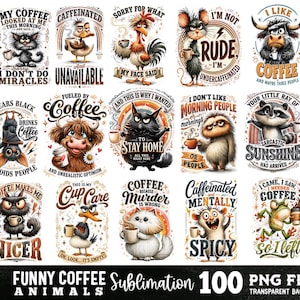 May include: A collection of twenty-three rectangular graphic designs featuring cartoon animals holding coffee cups with humorous text captions. Each illustration displays unique characters like cats, roosters, and sloths with coffee-themed slogans.