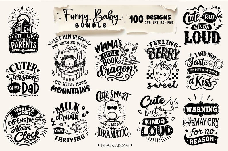 Puede incluir: Una colecci&oacute;n de dise&ntilde;os en blanco y negro con tem&aacute;tica de beb&eacute;s con frases como "Funny Baby Bundle", "Cute but Kinda Loud" y "Mama's Little Book Dragon". Los dise&ntilde;os incluyen ilustraciones de un le&oacute;n en una hamaca, una fresa y un drag&oacute;n beb&eacute;.