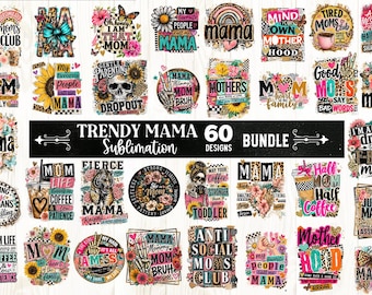 Trendy Mama Sublimation Bundle 60 Designs PNG, Mom Life PNG, Funny Mom Quotes, Floral Mama Bundle PNG, Coffee Mom Designs