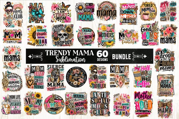 Trendy Mama Sublimation Bundle 60 Designs PNG, Mom Life PNG, Funny Mom Quotes, Floral Mama Bundle PNG, Coffee Mom Designs