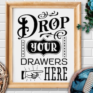 Drop your drawers here svg, laundry room svg, laundry svg,  laundry poster svg, bathroom svg, vintage poster svg,