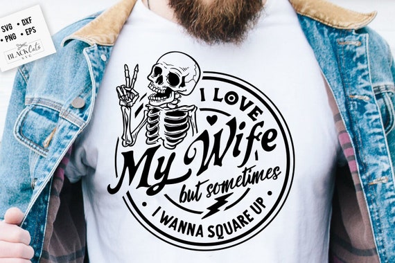 I Love My Husband But Sometimes I Wanna Square Up Shirt, Wife Tee