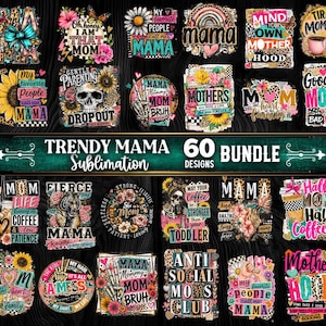 Op de afbeelding: Een verzameling van 60 Trendy Mama sublimatieontwerpen. De ontwerpen bevatten bloemen-, luipaard- en schedelafbeeldingen met zinnen als "Mama", "Motherhood" en "Coffee". Het kleurenpalet omvat roze, zwart en geel.