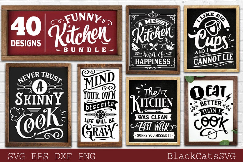 May include: A collection of eight framed kitchen-themed designs with humorous quotes in white lettering on black or red backgrounds. The designs include phrases like "Funny Kitchen Bundle" and "I like big cups and I cannot lie."