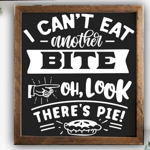 I can&#39;t eat another bite svg, Kitchen svg, Funny kitchen svg, Cooking Funny Svg, Pot Holder Svg, Kitchen Sign Svg