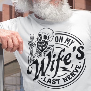 On My Wife&#39;s Last Nerve SVG, Last nerve svg, On My Wifes Last Nerve SVG, Wife svg